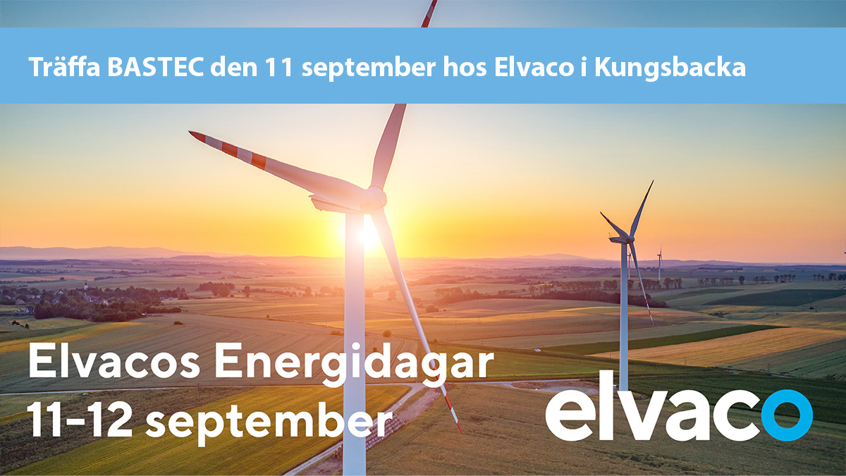 Bastec medverkar på Elvacos Energidag 11 sept 2019