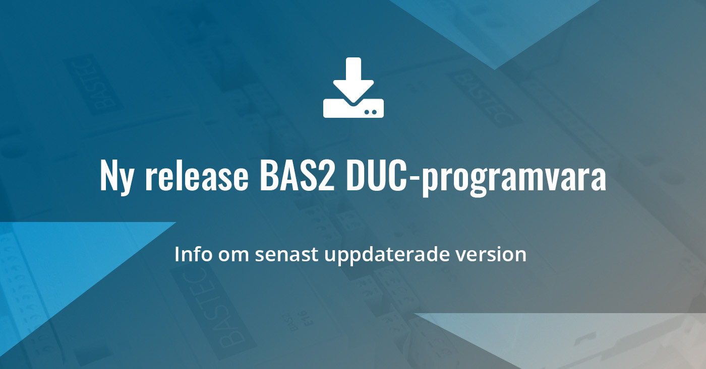 Ny release av BAS2 programvara till DUC (datorundercentral)